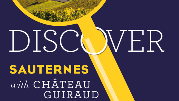 Discover Sauternes with Château Guiraud