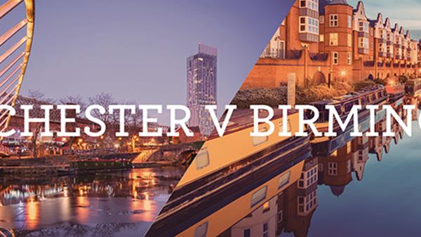 Cities Uncovered – Manchester versus Birmingham
