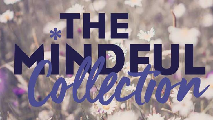 The Mindful Collection is here!