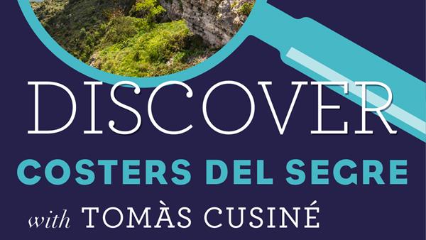 Discover Costers del Segre with Tomàs Cusiné