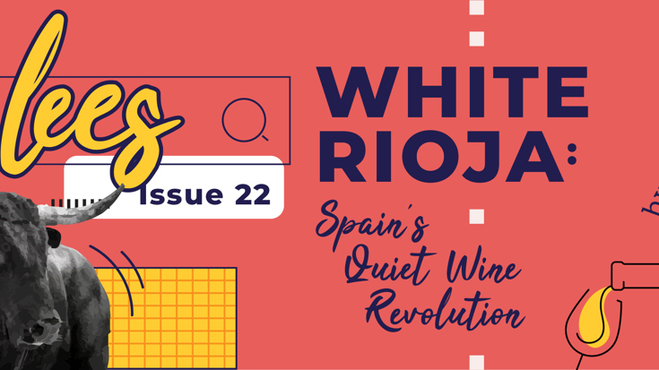 White Rioja: Spain’s Quiet Wine Revolution
